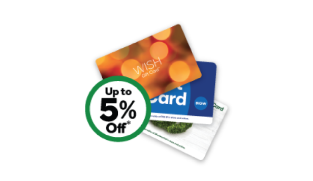 Save up to 5% on Woolworths eGift Cards* 